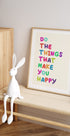 Do The Things That Make You Happy Plakat - Posterbox.no