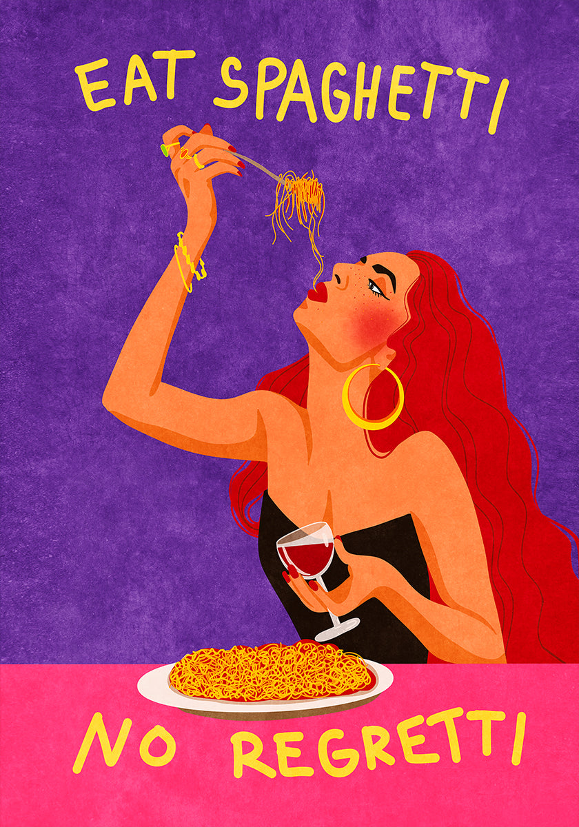 Eat spaghetti no regretti Plakat