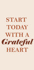 Start Today with a Grateful Heart Plakat - Posterbox.dk