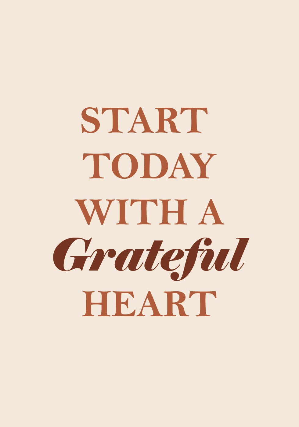 Start Today with a Grateful Heart Plakat - Posterbox.dk