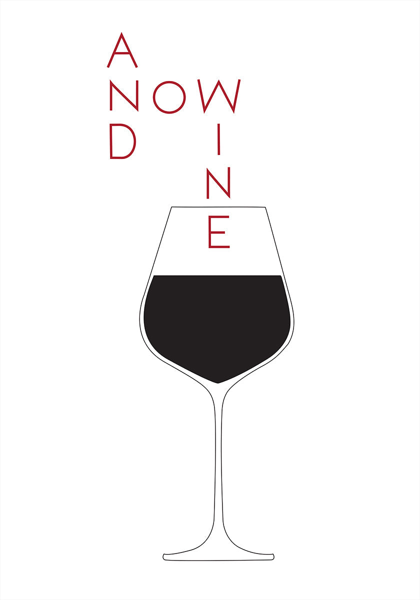 And Now Wine Plakat