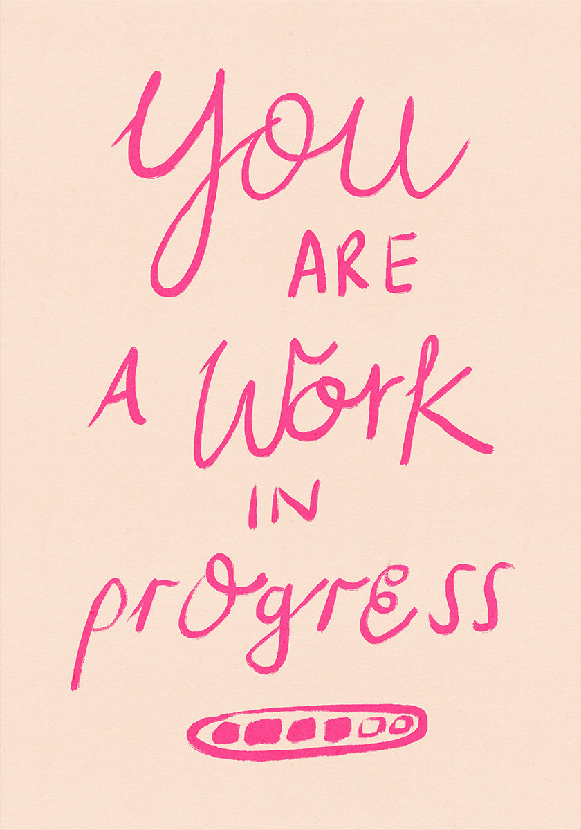 You are a Work in Progress Typography Pink Poster