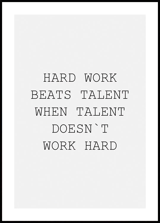Hard Work Beats Talent Plakat - Posterbox.dk