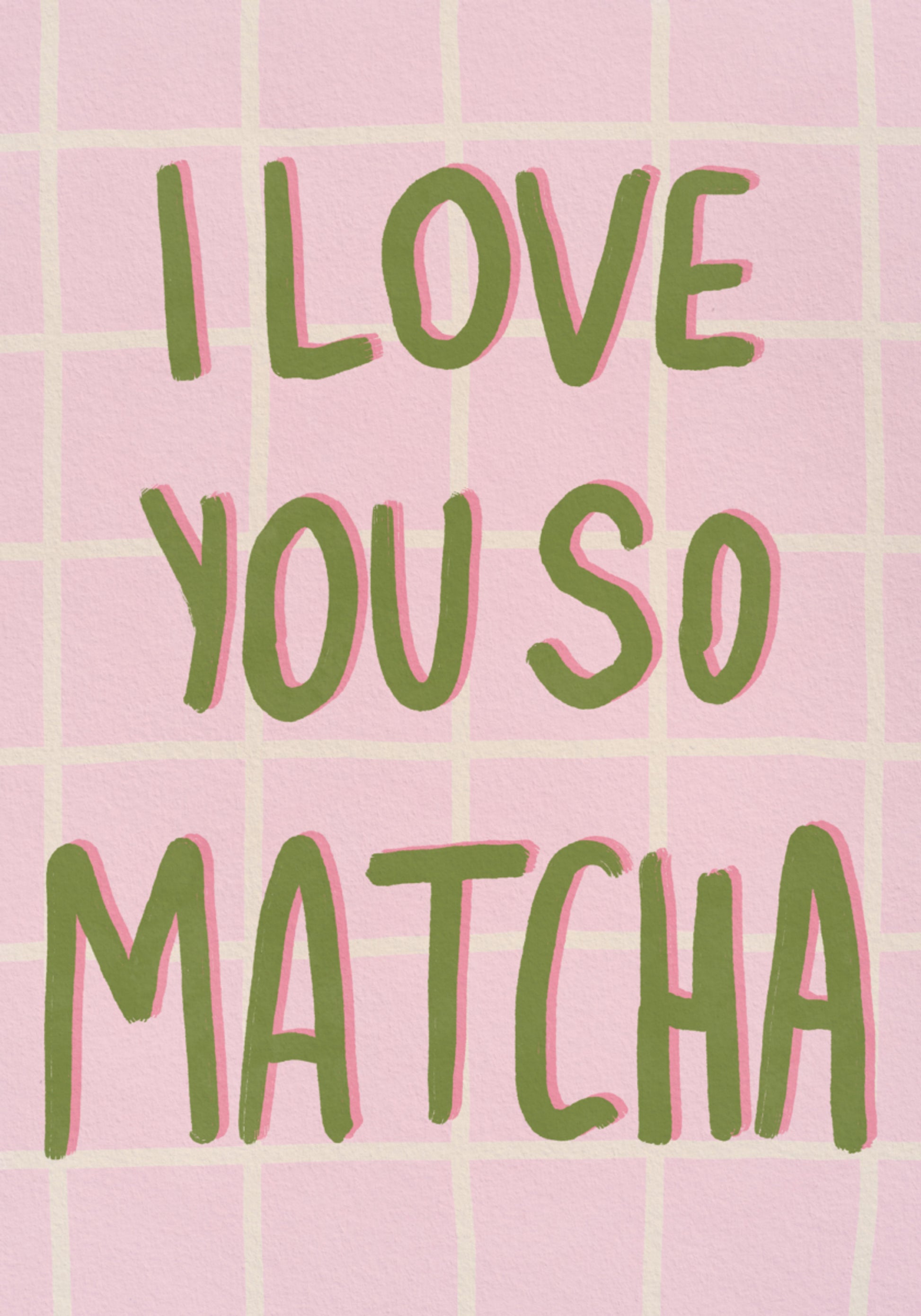 Love You So Matcha