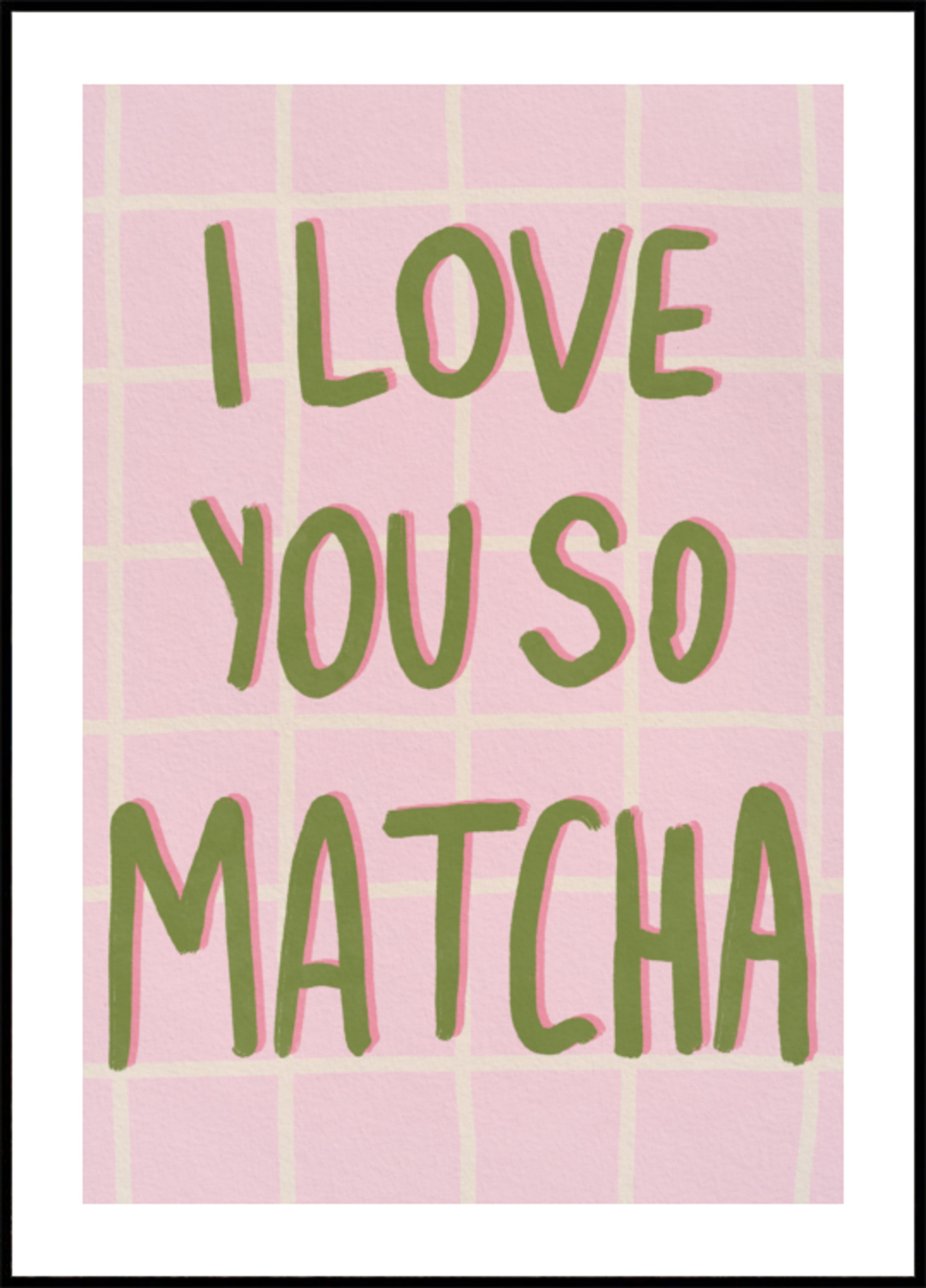 Mīlu tevi tik Matcha